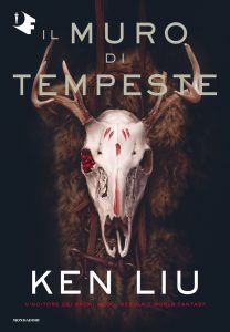 Ken Liu – Il muro di tempeste (2021)