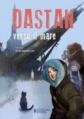 Laura Scaramozzino - Dastan verso il mare (2021)