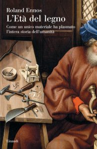 Roland Ennos – L’età del legno (2021)