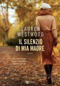 Lauren Westwood - Il silenzio di mia madre (2021)
