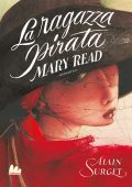 Alain Surget - Mary Read. La ragazza pirata (2021)