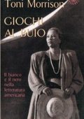 Toni Morrison - Giochi al buio (1994)