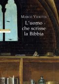 Marco Videtta - L'uomo che scrisse la Bibbia (2019)