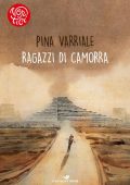 Pina Varriale - Ragazzi di camorra (2017)