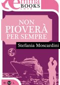 img Stefania Moscardini - Non pioverà per sempre (2011)