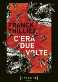 Franck Thilliez - C'era due volte (2021)