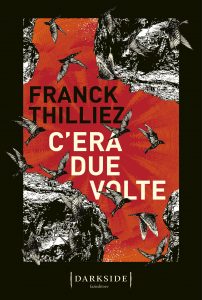 Franck Thilliez – C’era due volte (2021)