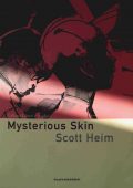 Scott Heim - Mysterious Skin (2006)