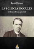 Rudolf Steiner - La Scienza Occulta (2019)