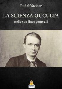Rudolf Steiner – La Scienza Occulta (2019)