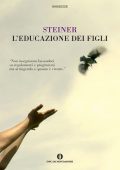Rudolf Steiner - L'educazione dei figli (2014)