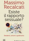 Massimo Recalcati - Esiste il rapporto sessuale? (2021)