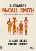 Alexander McCall Smith - Il Club delle vacche grasse (2021)