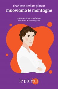 Charlotte Perkis Gilman – Muoviamo le montagne (2021)