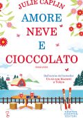 Julie Caplin - Amore, neve e cioccolato (2021)