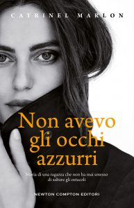 Catrinel Marlon – Non avevo gli occhi azzurri (2021)