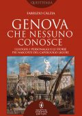 Fabrizio Càlzia - Genova che nessuno conosce (2021)