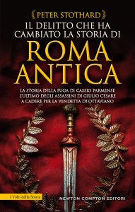 Peter Stothard – Il delitto che ha cambiato la storia di Roma antica (2021)