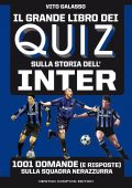 Vito Galasso - Il grande libro dei quiz sulla storia dell'Inter (2021)