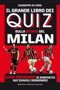 Giuseppe Di Cera – Il grande libro dei quiz sulla storia del Milan (2021)