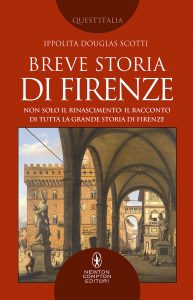 Ippolita Douglas Scotti – Breve storia di Firenze (2021)