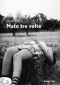 Luca Fedeli - Nato tre volte (2021)