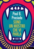 Paul B. Preciado - Sono un mostro che vi parla (2021)