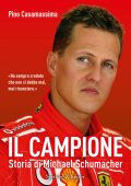 Pino Casamassima - Il campione. Storia di Michael Schumacher (2014)
