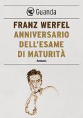 Franz Werfel - Anniversario dell'esame di maturità (2017)
