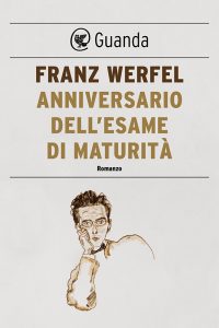 Franz Werfel – Anniversario dell’esame di maturità (2017)