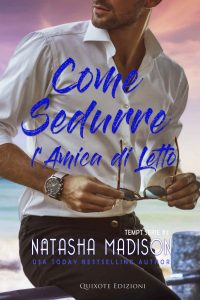 Natasha Madison – Tempt Serie Vol. 3. Come sedurre l’amica di letto (2021)