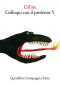 Louis-Ferdinand Céline - Colloqui con il professor Y (2020)