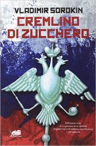 Vladimir Sorokin – Cremlino di zucchero (2018)