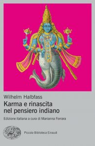 Wilhelm Halbfass – Karma e rinascita nel pensiero indiano (2021)