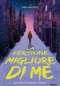 Kara McDowell - La versione migliore di me (2021)