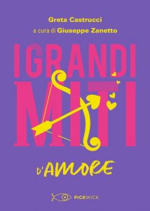 Greta Castrucci – I Grandi Miti d’Amore (2021)