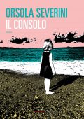 Orsola Severini - Il consolo (2021)