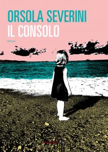 Orsola Severini – Il consolo (2021)