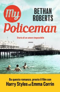 Bethan Roberts – My Policeman. Storia di un amore impossibile (2021)