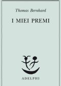 Thomas Bernhard - I miei premi (2013)
