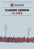 Vladimir Sorokin - La coda (2013)