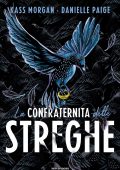 Kass Morgan, Danielle Paige - La confraternita delle streghe (2021)