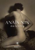 Anaïs Nin - Auletris. Racconti erotici (2021)