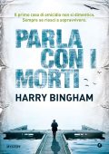 Harry Bingham - Fiona Griffiths Vol. 1. Parla con i morti (2013)
