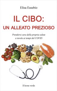 Elisa Eusebio – Il cibo: un alleato prezioso (2021)