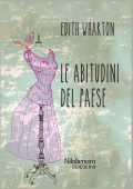 Edith Wharton - Le abitudini del paese (2021)