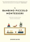 Simone Davies - Il bambino piccolo Montessori (2019)