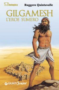 Ruggero Quintavalle – Gilgamesh l’eroe sumero (2010)