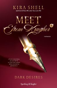 Kira Shell – Meet Efrem Krugher Vol. 1. Dark desires (2021)
