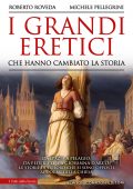Roberto Roveda, Michele Pellegrini - I grandi eretici che hanno cambiato la storia (2021)